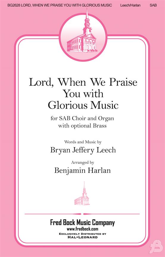 Lord, When We Praise You with Glorious Music